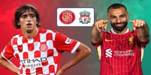 Girona vs Liverpool - Phân tích chuyên sâu dự đoán kết quả