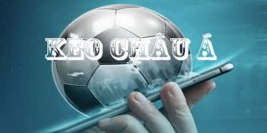 Kèo châu Á - Cách đọc kèo và kinh nghiệm chơi hiệu quả