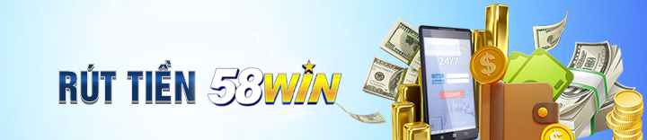 rút tiền 58win
